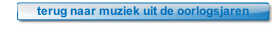 terug naar muziek uit de oorlogsjaren.